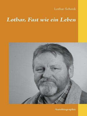 cover image of Lothar, Fast wie ein Leben